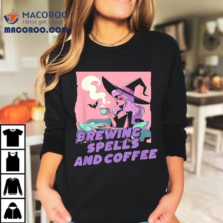 Brewing Spells And Coffee Pastel Witch Shirt Brewing Spells And Coffee Pastel Witch Shirt