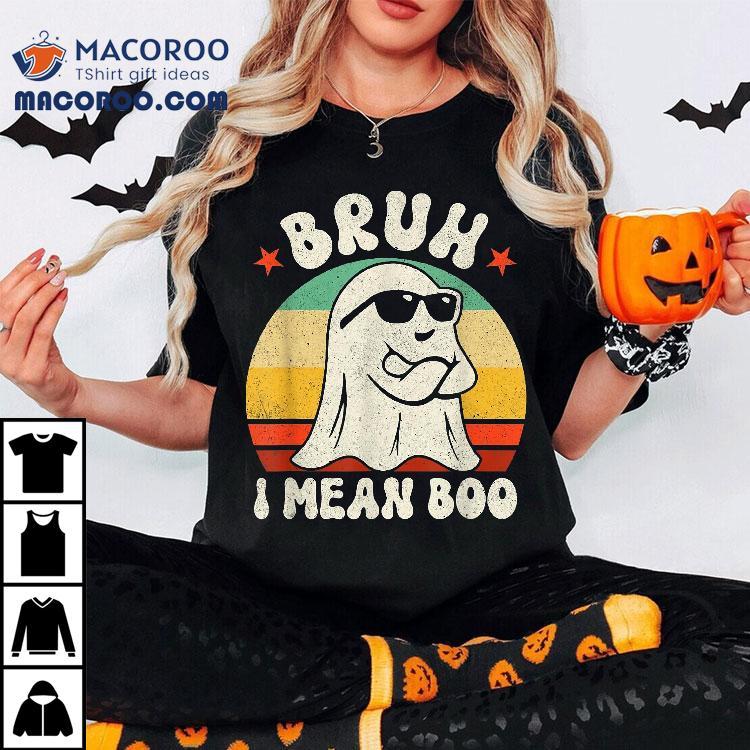 Bruh I Mean Boo Ghost Retro Halloween Costume Kids Shirt Bruh I Mean Boo Ghost Retro Halloween Costume Kids Shirt