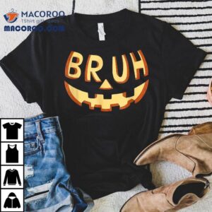 Bruh Jack O Lantern Halloween Costume Pumpkin Face Candy Kid Shirt 1 Bruh Jack O Lantern Halloween Costume Pumpkin Face Candy Kid Tshirt
