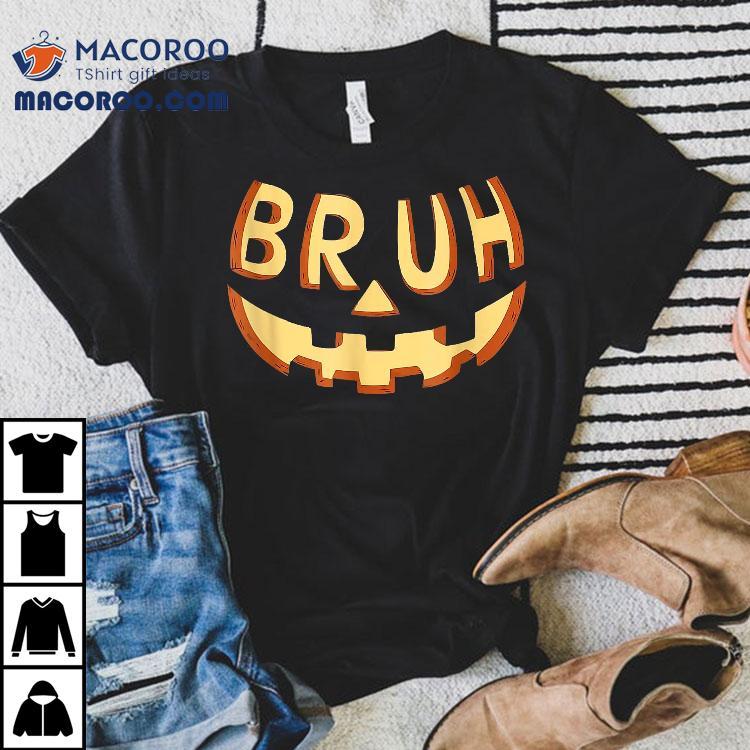 Bruh Jack O Lantern Halloween Costume Pumpkin Face Candy Kid Shirt Bruh Jack O Lantern Halloween Costume Pumpkin Face Candy Kid Shirt