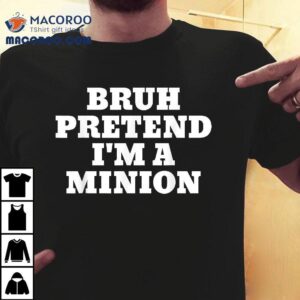 Bruh Pretend I M A Minion Matching Costume Halloween Funny Tshirt