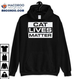 Cat Lives Matter Tshirt