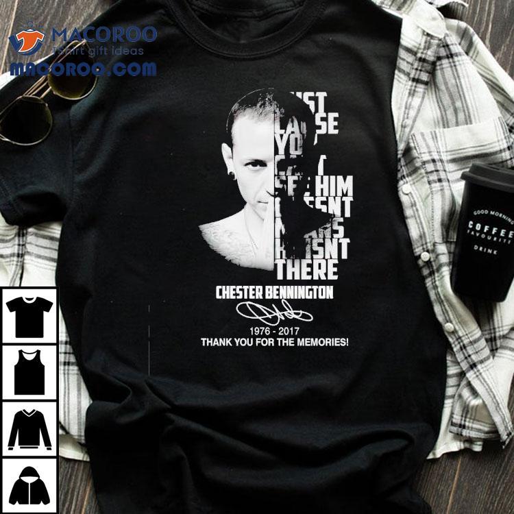 Chester Bennington You Can’t See Him Doesn’t Means He Isn’t There Shirt Chester Bennington You Can’t See Him Doesn’t Means He Isn’t There Shirt