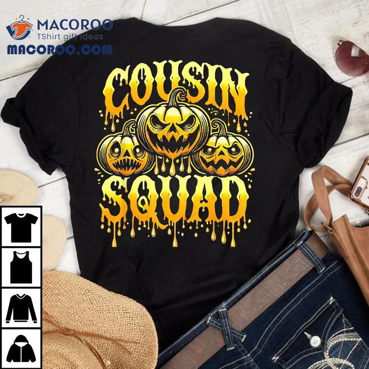 Cousin Squad Halloween Crew Costume Matching Pumpkins Shirt Cousin Squad Halloween Crew Costume Matching Pumpkins Shirt