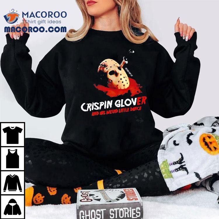 Crispin Glover And His Weird Little Dance Shirt Crispin Glover And His Weird Little Dance Shirt