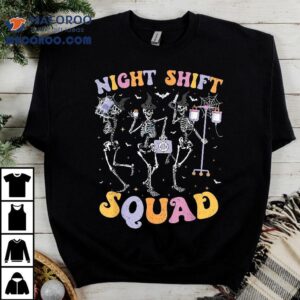 Dancing Skeleton Nurse Night Squad Shift Halloween Shirt