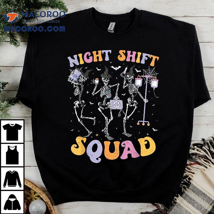 Dancing Skeleton Nurse Night Squad Shift Halloween Shirt Dancing Skeleton Nurse Night Squad Shift Halloween Shirt