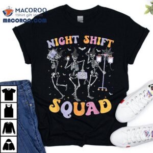 Dancing Skeleton Nurse Night Squad Shift Halloween Shirt