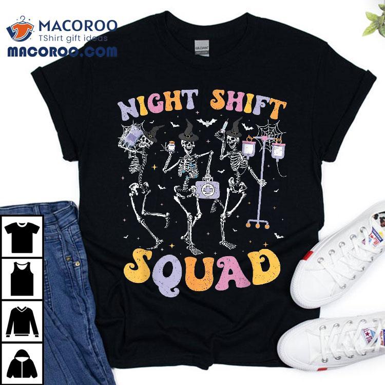 Dancing Skeleton Nurse Night Squad Shift Halloween Shirt Dancing Skeleton Nurse Night Squad Shift Halloween Shirt