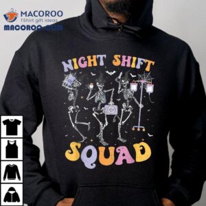 Dancing Skeleton Nurse Night Squad Shift Halloween Shirt 2 Dancing Skeleton Nurse Night Squad Shift Halloween Tshirt