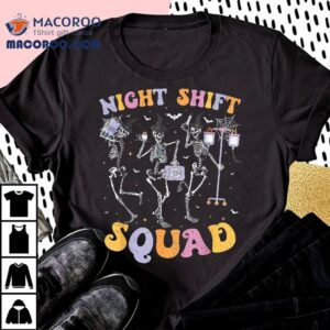 Dancing Skeleton Nurse Night Squad Shift Halloween Shirt 3 Dancing Skeleton Nurse Night Squad Shift Halloween Tshirt