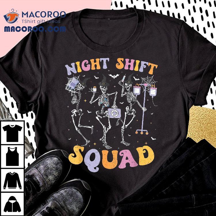 Dancing Skeleton Nurse Night Squad Shift Halloween Shirt Dancing Skeleton Nurse Night Squad Shift Halloween Shirt