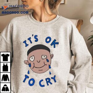 Daria Morgendorffer It S Ok To Cry Tshirt