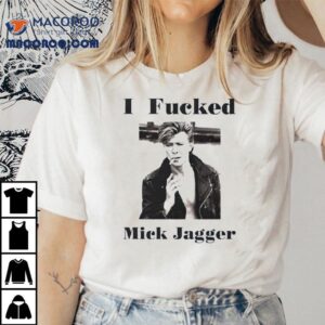 David Bowie I Fcked Mick Jagger Tshirt