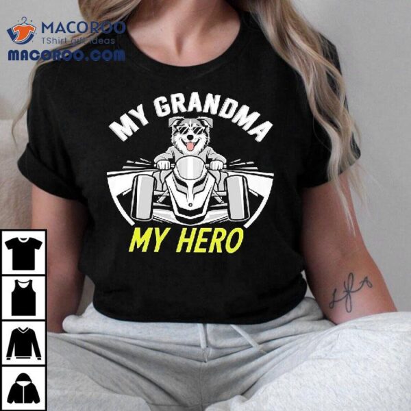 Dog My Grandma My Hero Shirt