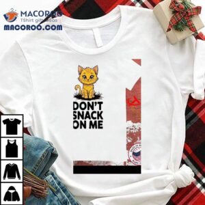 Don’t Snack On Me Cat Shirt