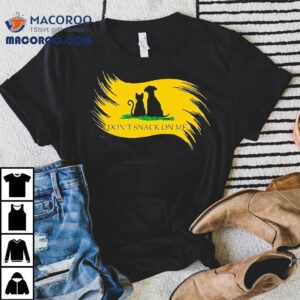 Don't Snack On Me Funny Cats Dogs Pet Shirt 3 Don T Snack On Me Funny Cats Dogs Pe Tshirt