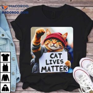 Donald Trump Cat Lives Matter Trump Tshirt