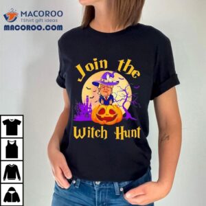 Donald Trump Join The Witch Hunt Halloween Tshirt