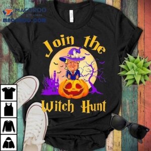 Donald Trump Join The Witch Hunt Halloween Shirt 3 Donald Trump Join The Witch Hunt Halloween Tshirt