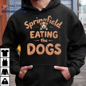 Eating The Dogs In Springfield Election Tshirt
