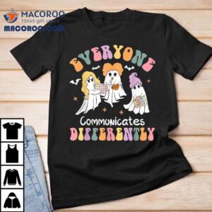 Everyone Communicates Differently Halloween Autism Teacher Shirt Everyone Communicates Differently Halloween Autism Teacher Shirt