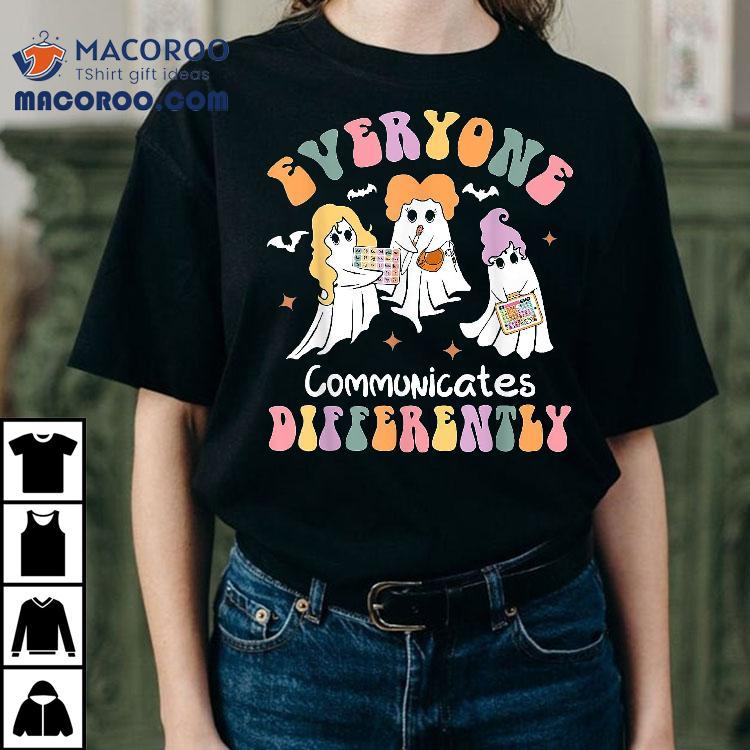 Everyone Communicates Differently Halloween Autism Teacher Shirt Everyone Communicates Differently Halloween Autism Teacher Shirt