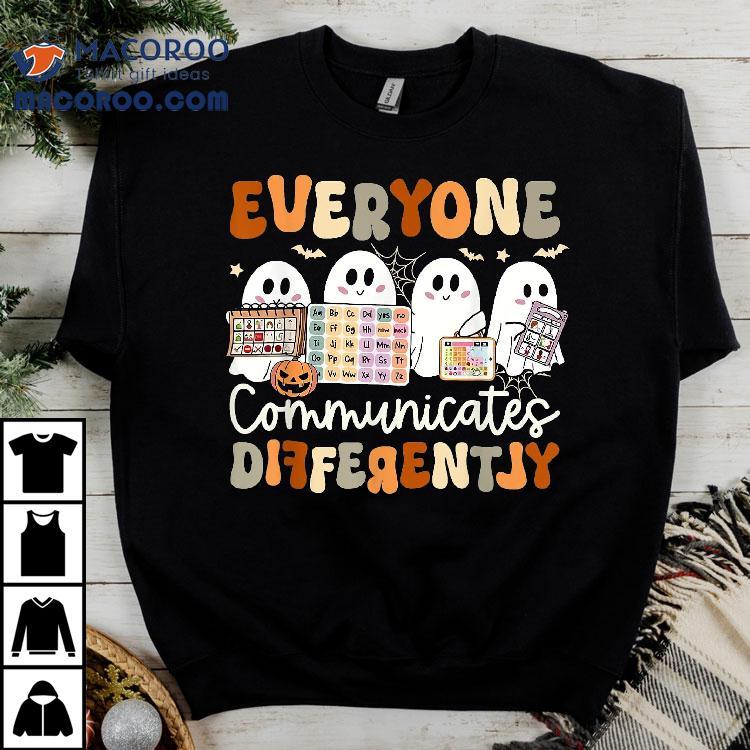 Everyone Communicates Differently Speech Therapy Halloween Shirt Everyone Communicates Differently Speech Therapy Halloween Shirt