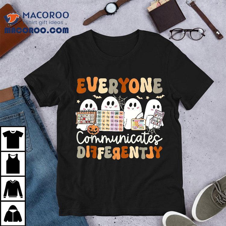 Everyone Communicates Differently Speech Therapy Halloween Shirt Everyone Communicates Differently Speech Therapy Halloween Shirt