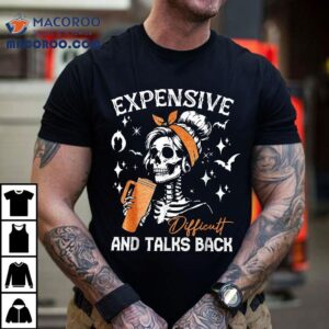 Expensive Difficult & Talks Back Halloween Mama Skeleton Shirt
