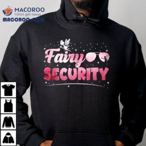 Fairy Security Halloween Costumes Moms Dads Wo Shirt 3 Fairy Security Halloween Costumes Moms Dads Wo Tshirt