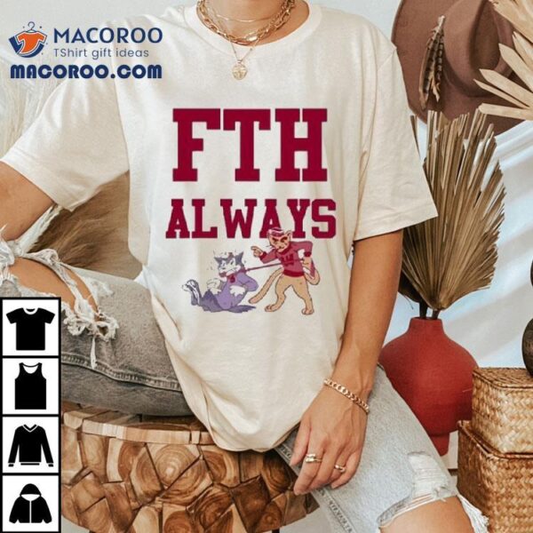 Fth Always Washington State Cougars Vs Washington Huskies Cat Wolf Mascot Shirt