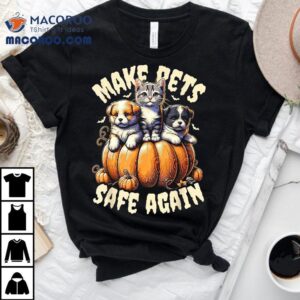 Funny Cats & Dogs Make Pets Safe Again Costume For Halloween Shirt