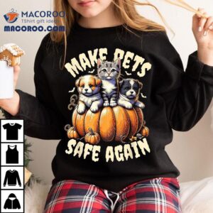 Funny Cats & Dogs Make Pets Safe Again Costume For Halloween Shirt
