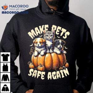 Funny Cats Amp Dogs Make Pets Safe Again Costume For Halloween Tshirt