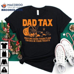 Funny Dad Tax Halloween Shirt