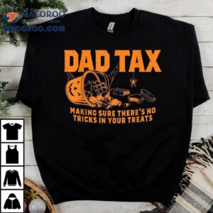 Funny Dad Tax Halloween Tshirt