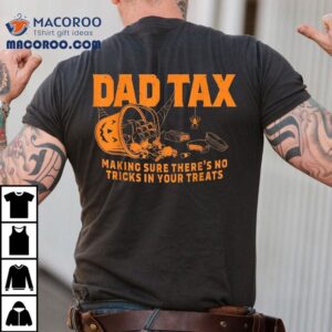Funny Dad Tax Halloween Tshirt