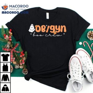 Funny Ghost Ob-gyn The Boo Crew Nurses Doctors Halloween Shirt 1 Funny Ghost Ob Gyn The Boo Crew Nurses Doctors Halloween Tshirt