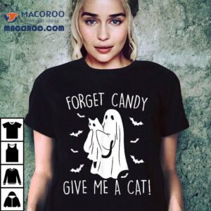 Funny Halloween Cat Ghost Forget Candy Give Me Tshirt