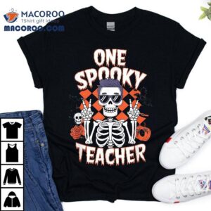 Funny Halloween Skeleton Design One Spooky Teacher Shirt