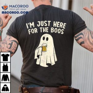 Funny I’m Just Here For The Boos Halloween Costumes Ghost Shirt