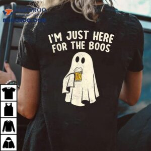 Funny I’m Just Here For The Boos Halloween Costumes Ghost Shirt