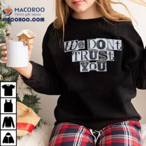 Future We Don't Trust You Ransom Distressed Shirt 2 Future We Don T Trust You Ransom Distressed Tshirt