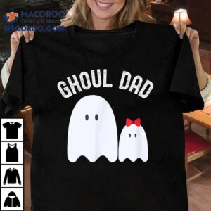 Ghoul Dad Halloween Father Daddy Ghost Trick Or Treating Tshirt