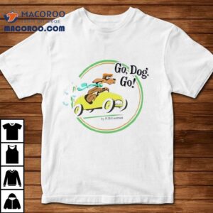 Go Dog Go By Pd Eastman Tshirt