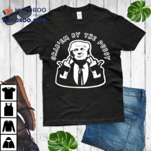 Grab'em By The Pussy Donald Trump Quote Shirt 3 Grab Em By The Pussy Donald Trump Quote Tshirt