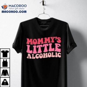 Groovy Mommy S Little Alcoholic Funny Mom Life Alcohol Jokes Tshirt