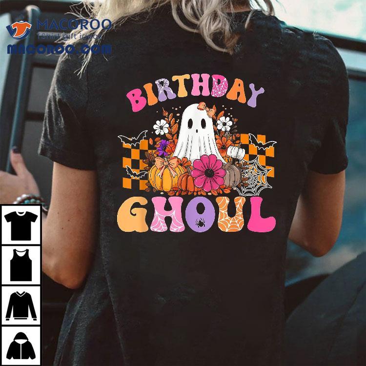 Halloween Birthday Ghoul Cute Spooky Shirt Halloween Birthday Ghoul Cute Spooky Shirt