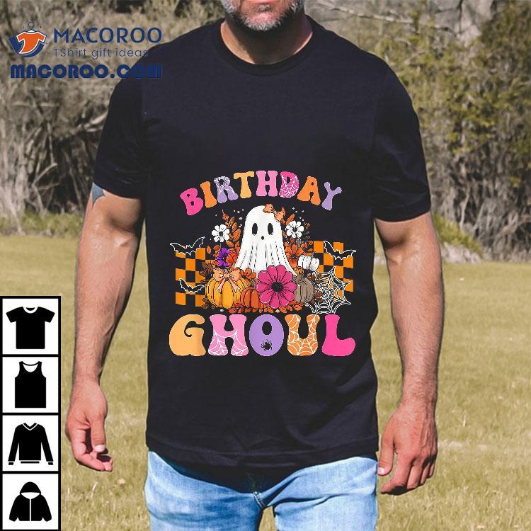 Halloween Birthday Ghoul Cute Spooky Shirt Halloween Birthday Ghoul Cute Spooky Shirt